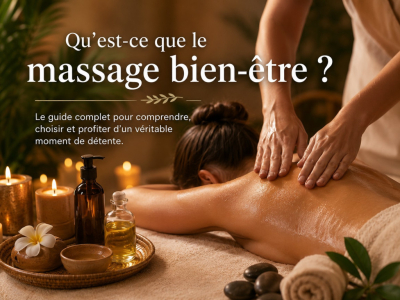 Qu'est-ce que le massage bien-être ?